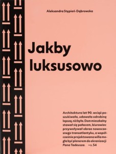 JAKBY LUKSUSOWO. PRZEWODNIK PO ARCHITEKTURZE.. W.2