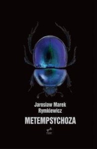 METEMPSYCHOZA, RYMKIEWICZ JAROSŁAW MAREK