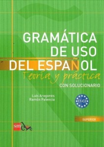 GRAMATICA DE USO DEL ESPANOL C1-C2, LUIS ARAGONES