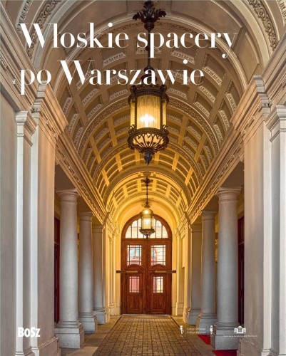 Włoskie spacery po Warszawie, praca zbiorowa