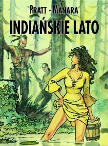 MISTRZOWIE KOMIKSU. INDIAŃSKIE LATO, HUGO PRATT