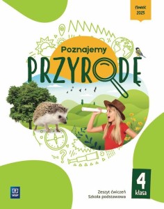 PRZYRODA SP 4 POZNAJEMY PRZYRODĘ ĆW.