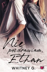 NIE POZDRAWIAM, ETHAN, WHITNEY G