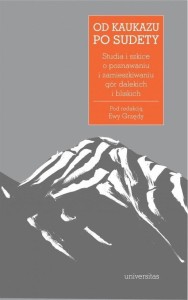 OD KAUKAZU PO SUDETY. STUDIA I SZKICE O...