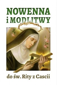 NOWENNA I MODLITWY DO ŚW. RITY Z CASCII