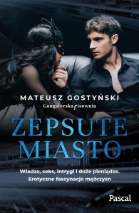 ZEPSUTE MIASTO, MATEUSZ GOSTYŃSKI