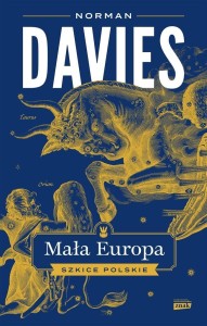 MAŁA EUROPA. SZKICE POLSKIE, NORMAN DAVIES