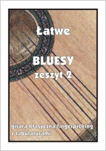 ŁATWE BLUESY Z.2 - GITARA KLASYCZNA/FINGERPICKING