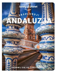EKSPLORUJ! ANDALUZJA, PRACA ZBIOROWA