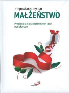 NIEPOWTARZALNY DAR. MAŁŻEŃSTWO, PRACA ZBIOROWA