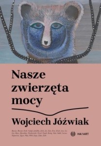 NASZE ZWIERZĘTA MOCY, WOJCIECH JÓŹWIAK