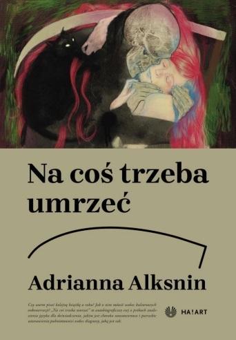 Na coś trzeba umrzeć, Adrianna Alksnin