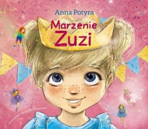 Marzenie Zuzi, Anna Potyra