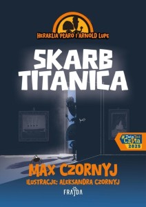 HERAKLIA PŁARO I ARNOLD LUPĘ. SKARB TITANICA