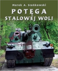 POTEGA STALOWEJ WOLI, MAREK A. STAŃKOWSKI
