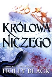 KRÓLOWA NICZEGO, HOLLY BLACK