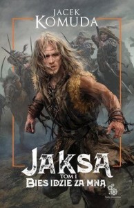 JAKSA T.1 BIES IDZIE ZA MNĄ, JACEK KOMUDA