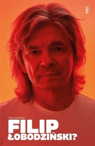 FILIP ŁOBODZIŃSKI?, FILIP ŁOBODZIŃSKI