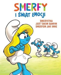 SMERFY I ŚWIAT EMOCJI T.4 SMERFETKA JEST TAKIM..