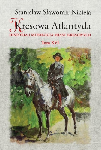 Kresowa Atlantyda T.16, Stanisław Sławomir Nicieja