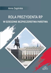 ROLA PREZYDENTA RP W DZIEDZINIE BEZPIECZEŃSTWA..