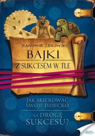 Bajki z sukcesem w tle, Sławomir Żbikowski