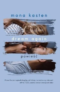 DREAM AGAIN, MONA KASTEN