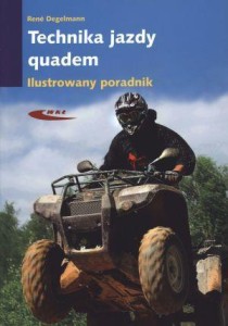 TECHNIKA JAZDY QUADEM. ILUSTROWANY PORADNIK
