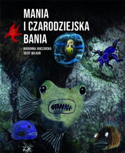 MANIA I CZARODZIEJSKA BANIA