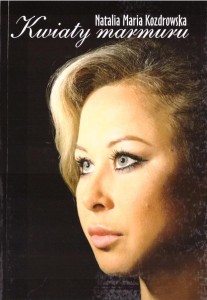 KWIATY MARMURU, NATALIA MARIA KOZDROWSKA
