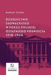DZIEDZICTWO SŁOWACKIEGO W POEZJI POLSKIEJ