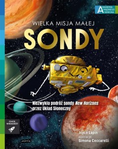AKADEMIA MĄDREGO DZIECKA. WIELKA MISJA MAŁEJ SONDY