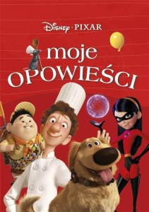 MOJE OPOWIEŚCI. DISNEY PIXAR, PRACA ZBIOROWA