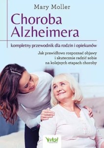 CHOROBA ALZHEIMERA KOMPLETNY PRZEWODNIK DLA..