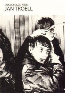 JAN TROELL, TADEUSZ SZCZEPAŃSKI