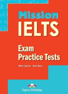 MISSION IELTS. EXAM PRACTICE TESTS + DIGIBOOK