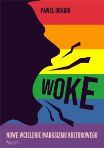 WOKE: NOWE WCIELENIE MARKSIZMU KULTUROWEGO