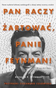 PAN RACZY ŻARTOWAĆ, PANIE FEYNMAN! W.4