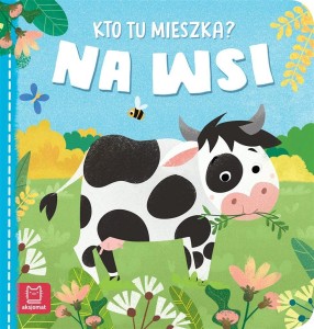 KTO TU MIESZKA? NA WSI, ANNA PODGÓRSKA
