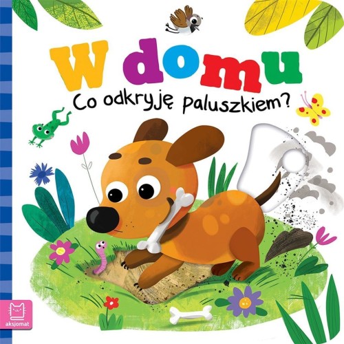 W domu. Co odkryję paluszkiem?, Grażyna Wasilewicz
