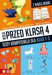 TEŚCIK PRZED KL. 4 TESTY KOMPETENCJI DLA KLAS 1-3