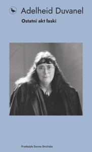 OSTATNI AKT ŁASKI, ADELHEID DUVANEL