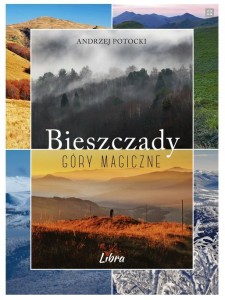 BIESZCZADY. GÓRY MAGICZNE LIBRA, ANDRZEJ POTOCKI