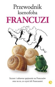 PRZEWODNIK KSENOFOBA FRANCUZI