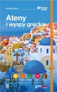 TRAVEL&STYLE. ATENY I WYSPY GRECKIE