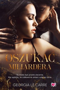 OSZUKAĆ MILIARDERA, GEORGIA LE CARRE,