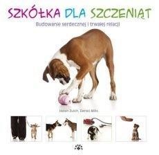 SZKÓŁKA DLA SZCZENIĄT, DANIEL MILLS, HELEN ZULCH