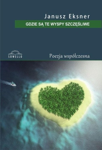 Gdzie są te wyspy szczęśliwe, Janusz Eksner