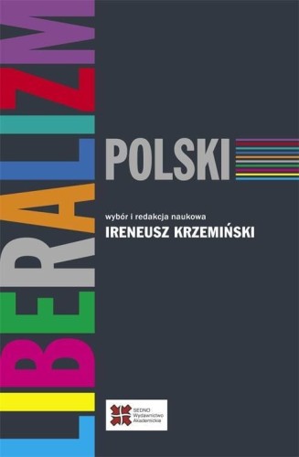 Liberalizm polski, Ireneusz Krzemiński