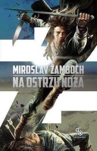 NA OSTRZU NOŻA, MIROSLAV ZAMBOCH